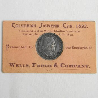 Wells Fargo 1892 Columbian Souvenir Coin Keepsake